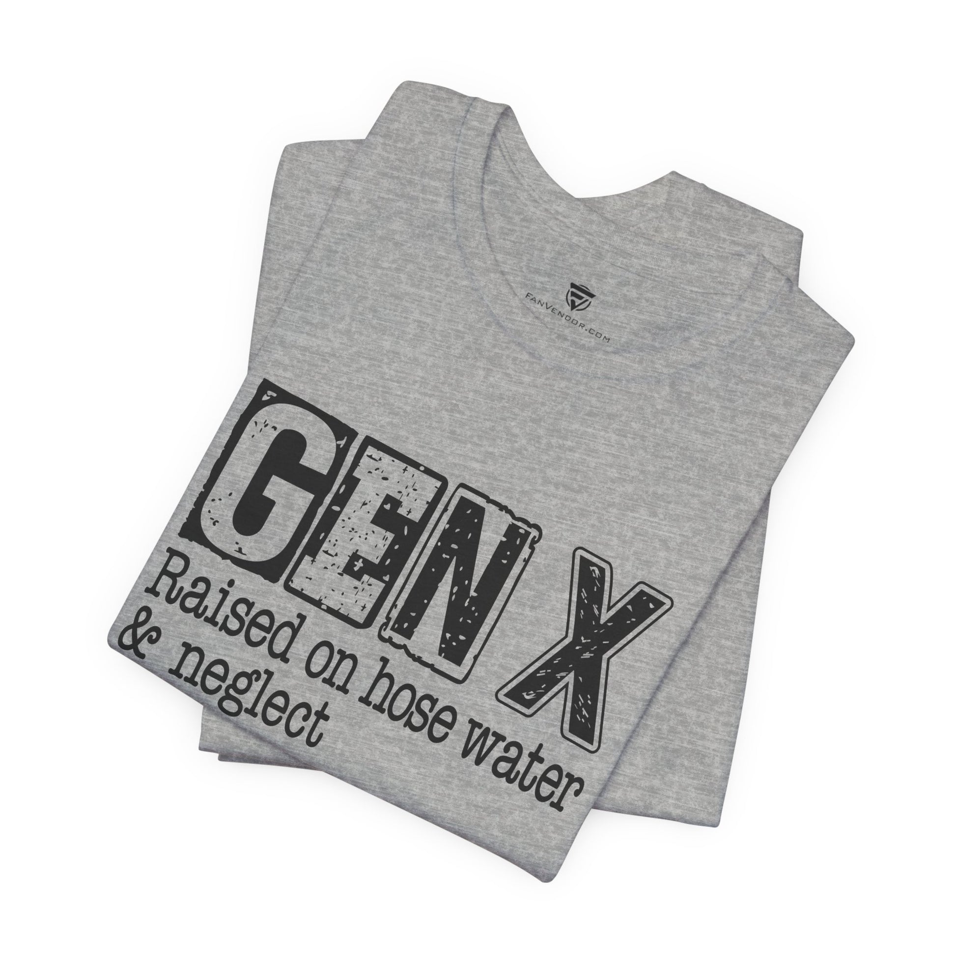 Gray t-shirt with 'GEN X Raised on hose water & neglect' text on a white background