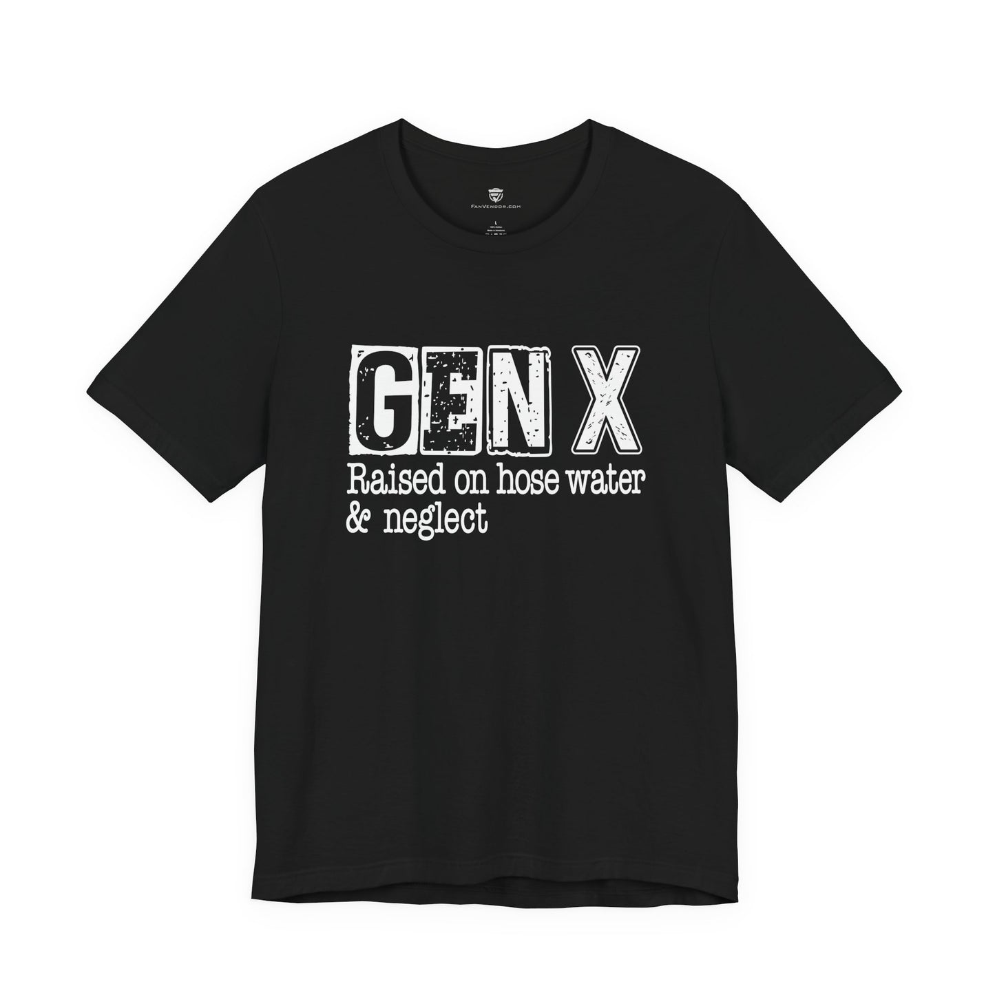 Black t-shirt with white text 'GEN X Raised on hose water & neglect' on a white background