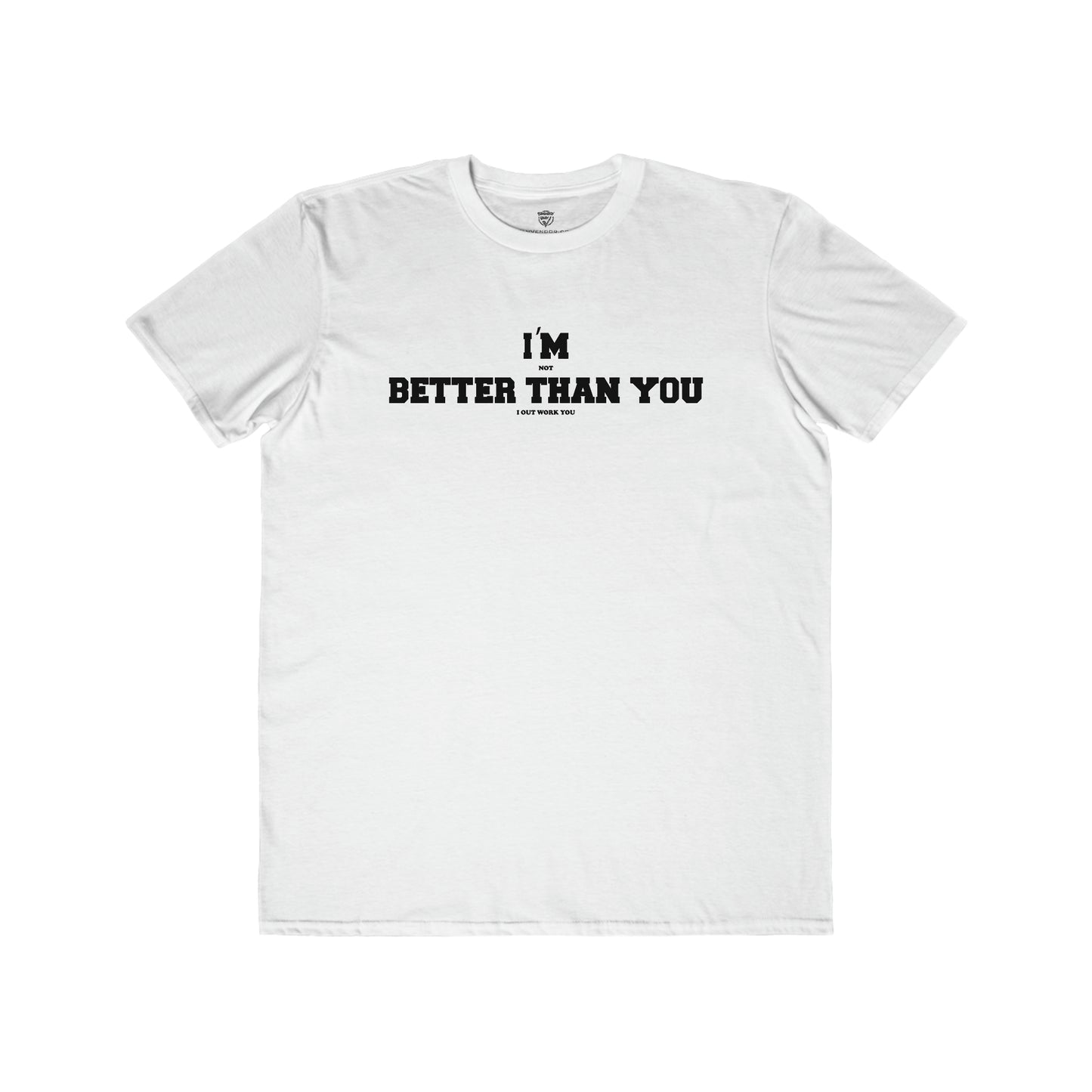 Funny Men's T-Shirt Motivational Inspirational White