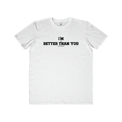 Funny Men's T-Shirt Motivational Inspirational White