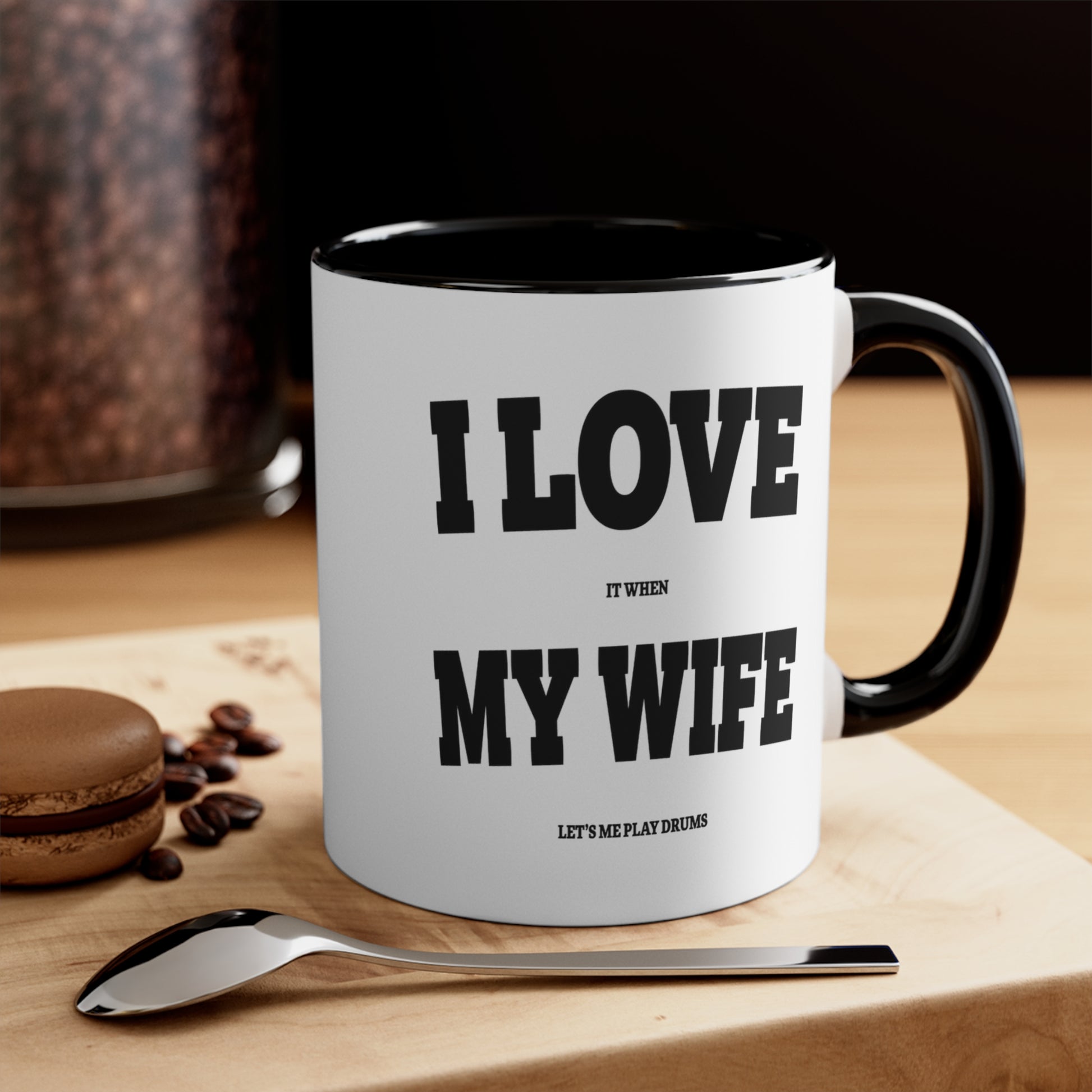 Accent Coffee Mug Funny Quote Drummer Wife Black