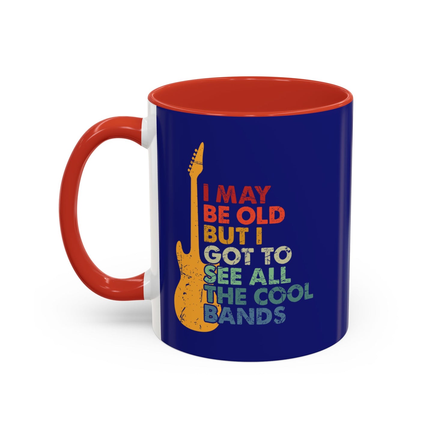 11oz Accent Coffee Mug - Funny Quote - Music Bands