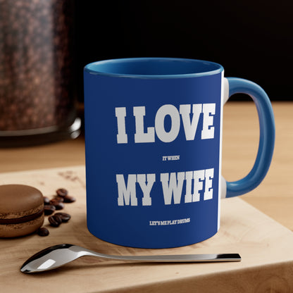 Accent Coffee Mug Funny Quote Drummer Wife Blue