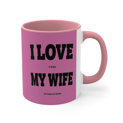 Accent Coffee Mug Funny Quote Drummer Wife Pink