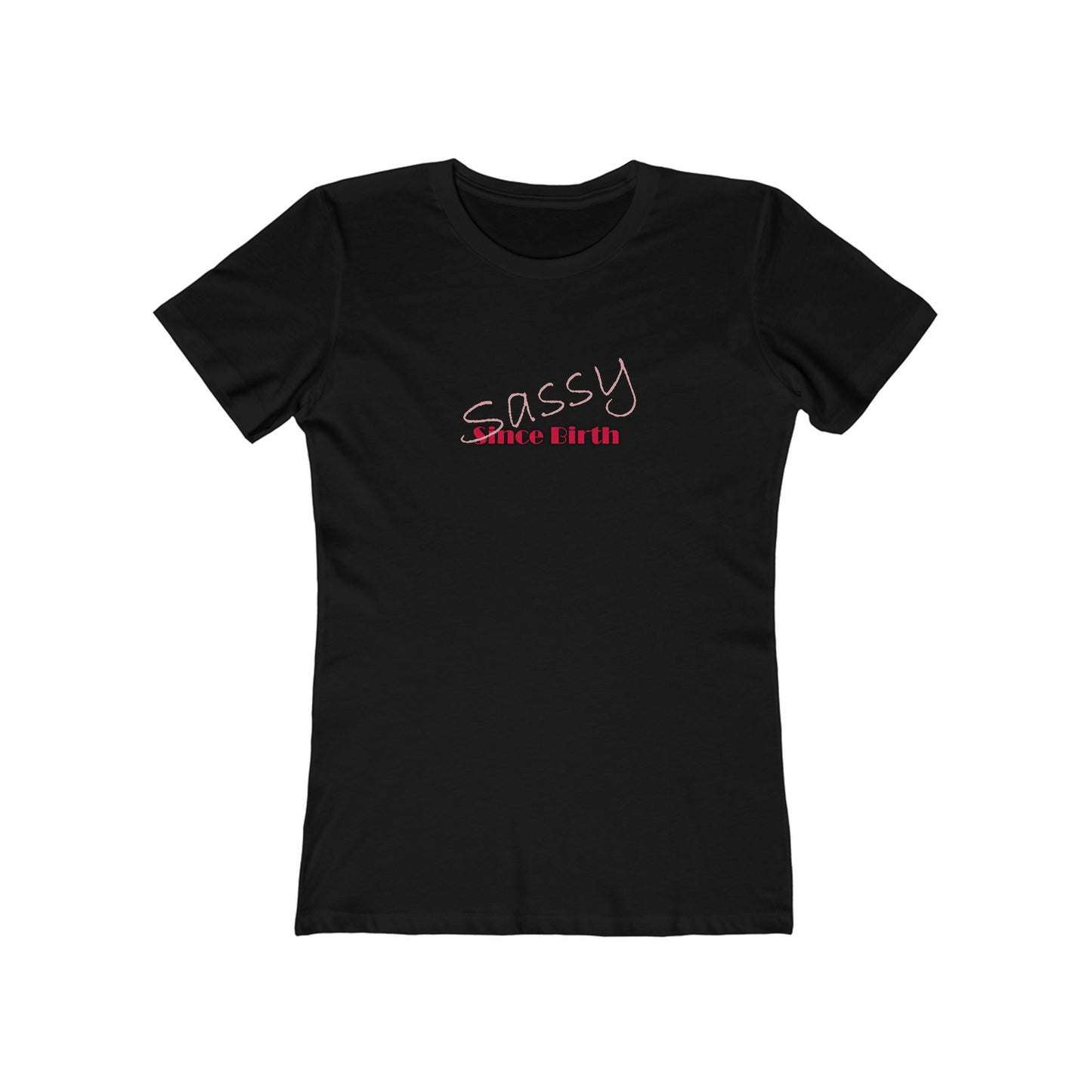 Black t-shirt with 'Sassy Since Birth' text on a white background