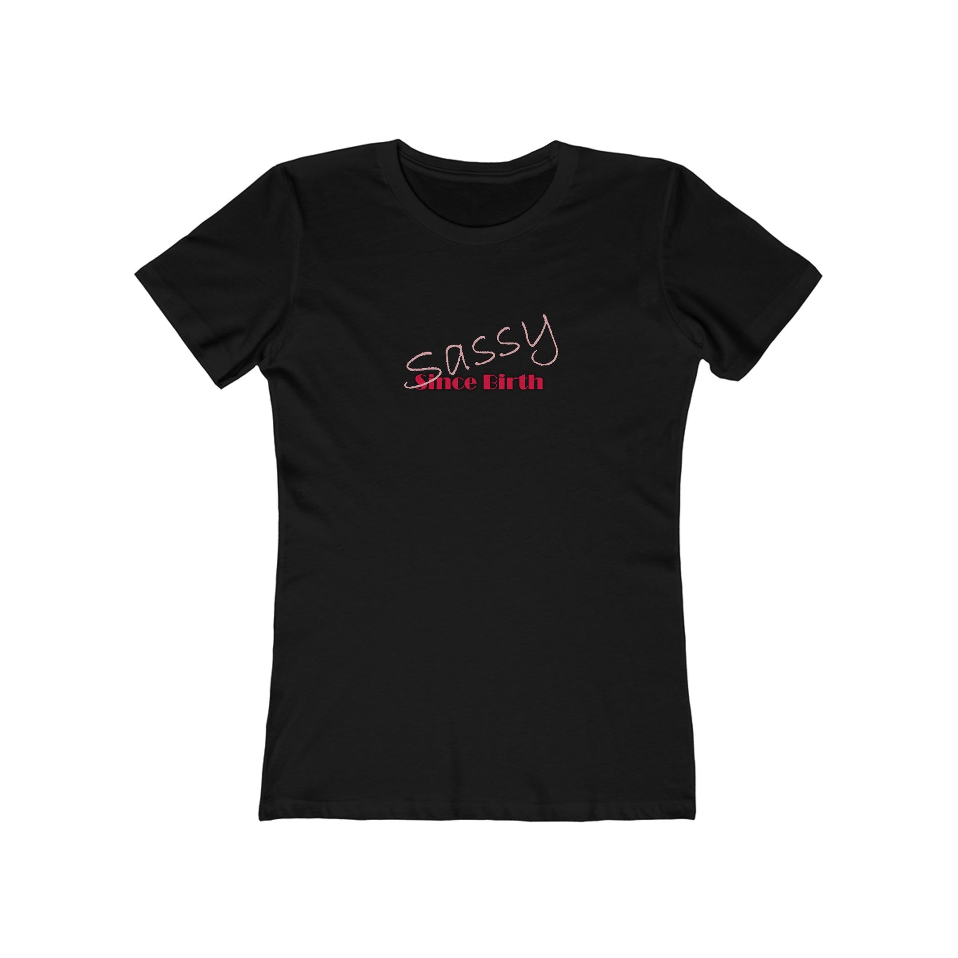 Black t-shirt with 'Sassy Since Birth' text on a white background