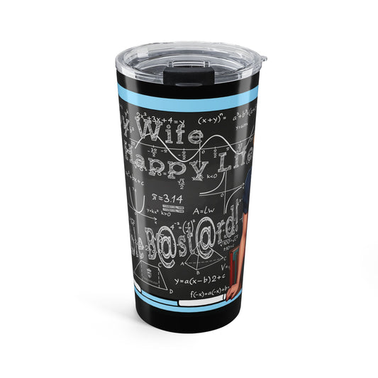 A black insulated tumbler with a clear lid, featuring a chalkboard-style graphic with white equations and text, light blue horizontal bands, and a small orange accent on the lower right.