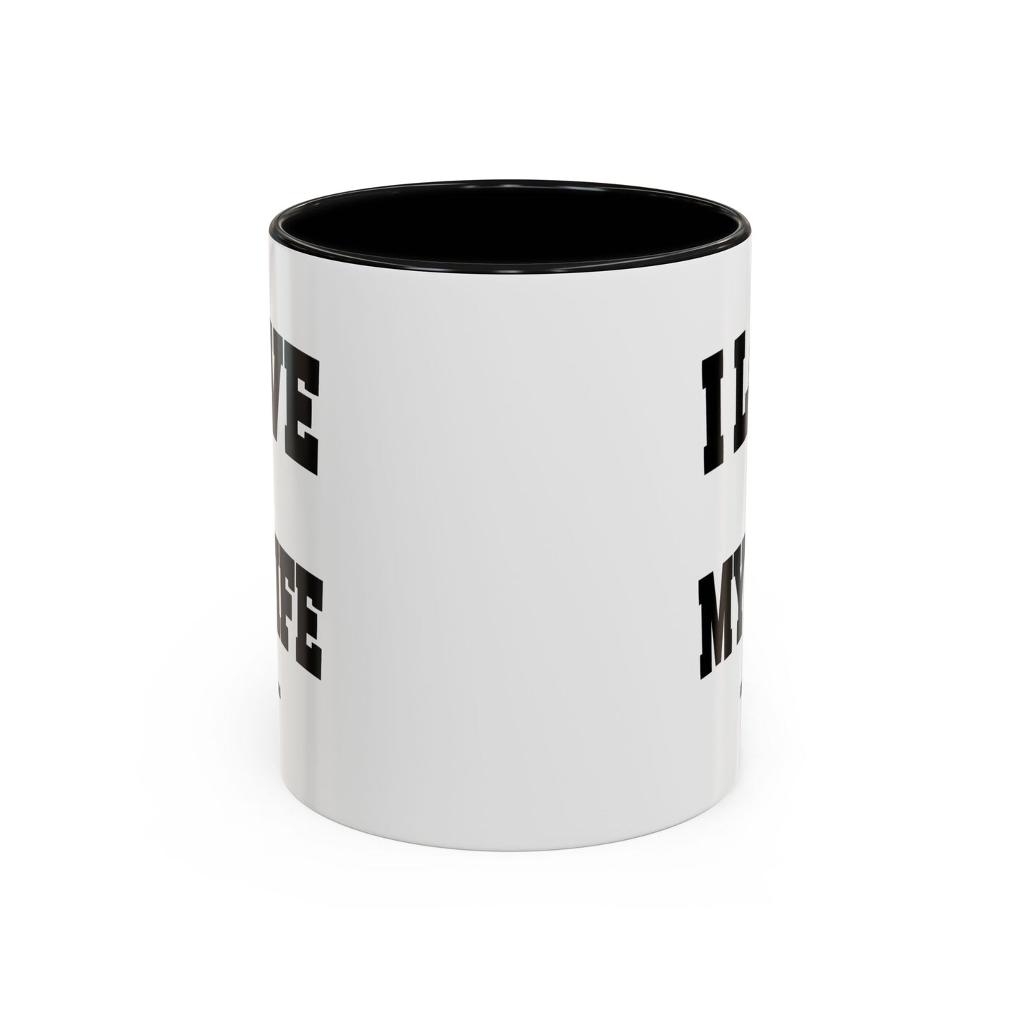 11oz Accent Coffee Mug - Funny Quote - I Love My Wife