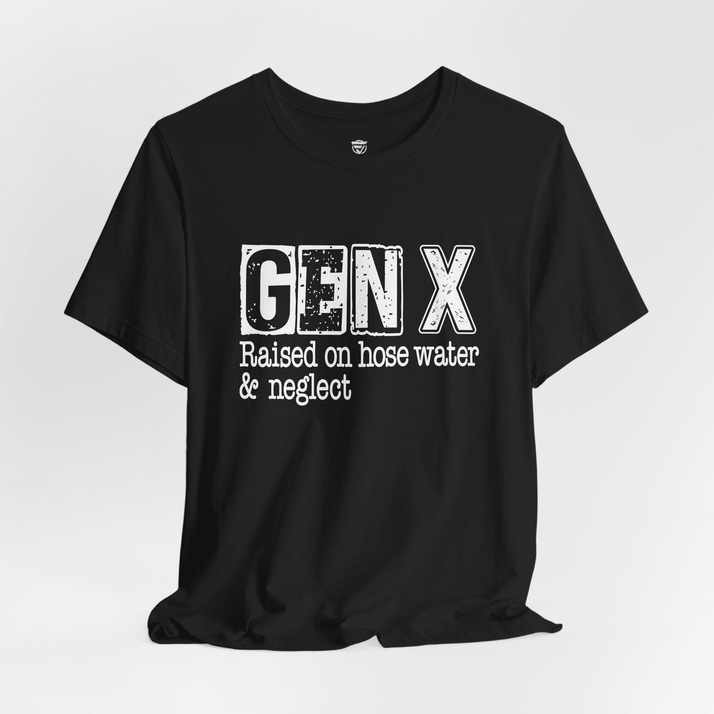 Black t-shirt with 'GEN X Raised on hose water & neglect' text on a white background
