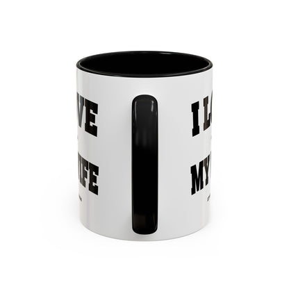 11oz Accent Coffee Mug - Funny Quote - I Love My Wife