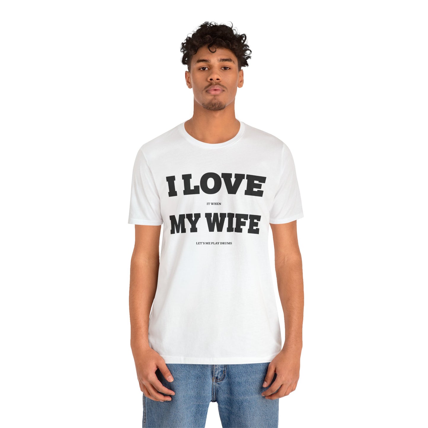 Funny Unisex T-Shirt Drummer Music Wife White