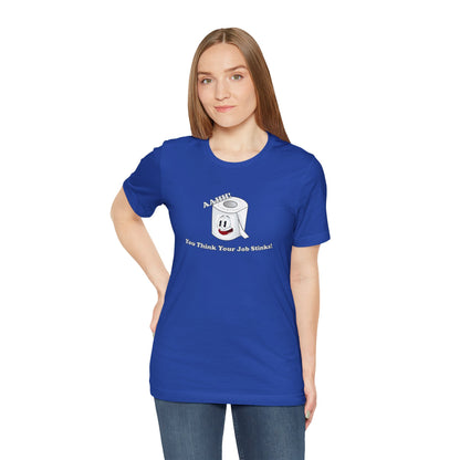 Funny Unisex T-Shirt Humor Job Blue