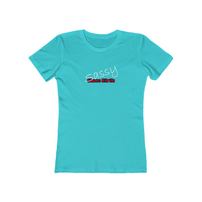 Women's Graphic T-Shirt - Funny - Sassy Quote