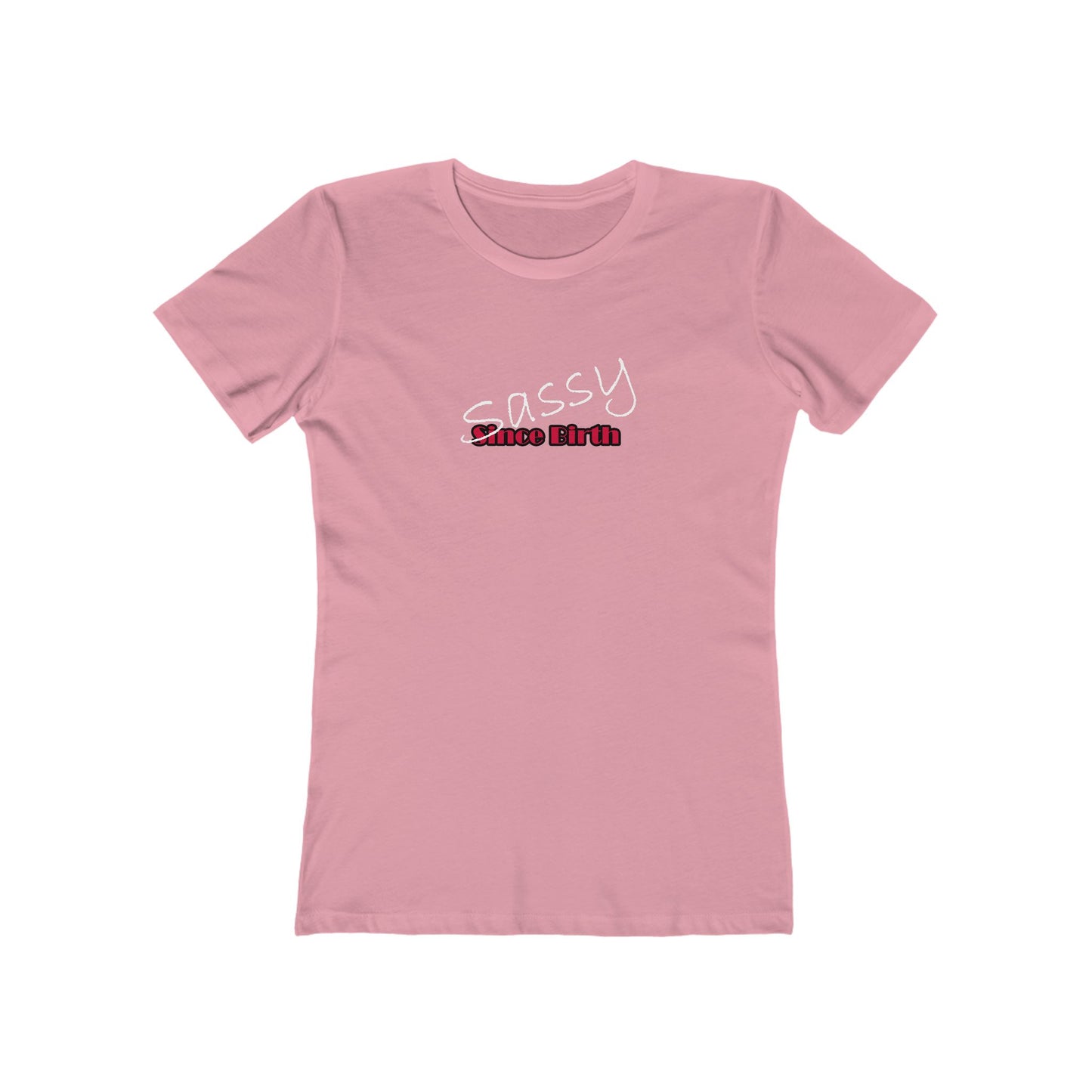 Pink t-shirt with 'Sassy Since Birth' text on a white background