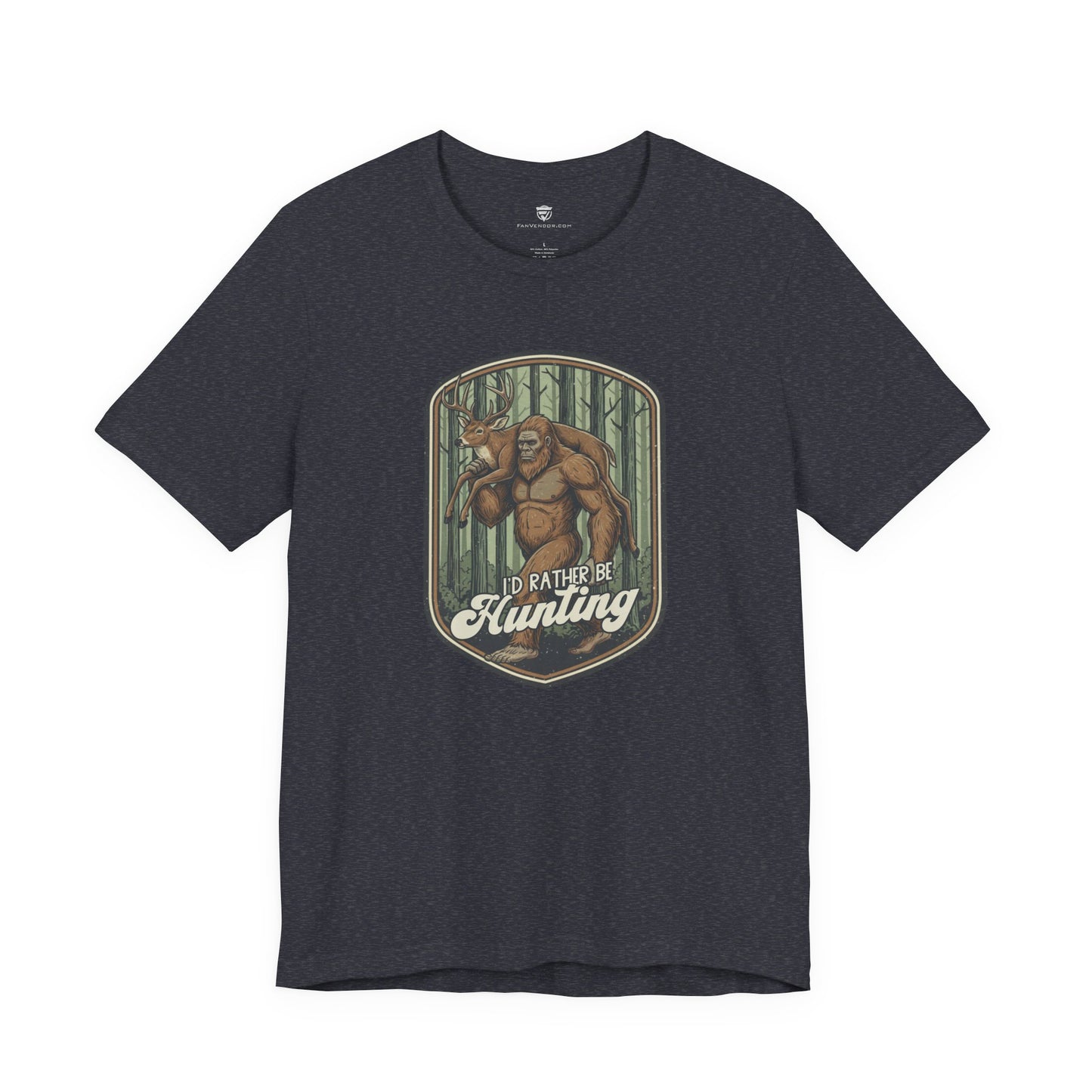t-shirt with a graphic of a Big Foot and text 'I'd Rather Be Hunting' 