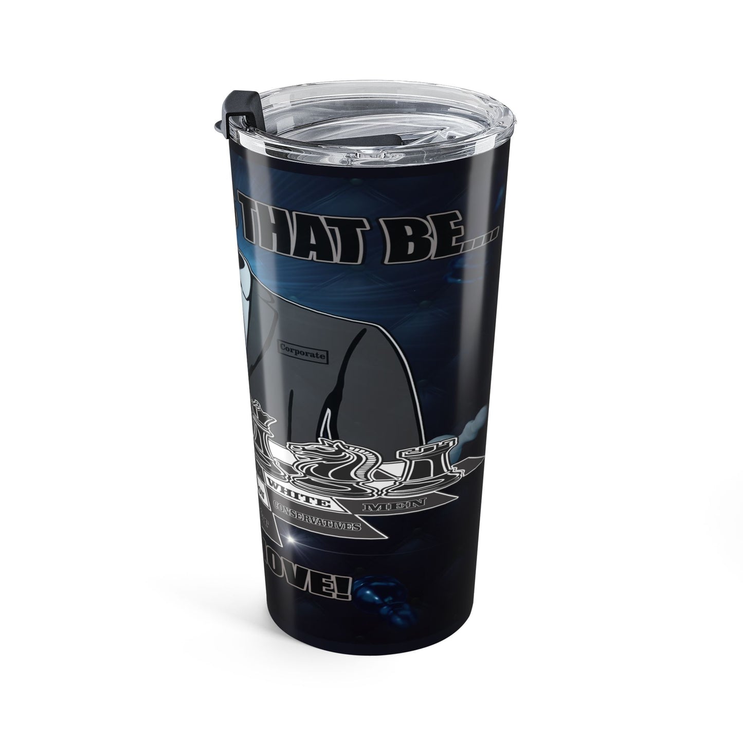 A tall insulated tumbler with a clear lid and black straw, featuring a dark blue and black graphic print with the text.
