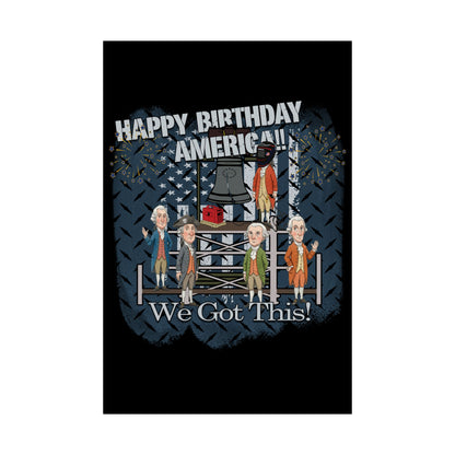 Cartoon characters in historical attire with 'Happy Birthday America! We Got This!' text on a black background