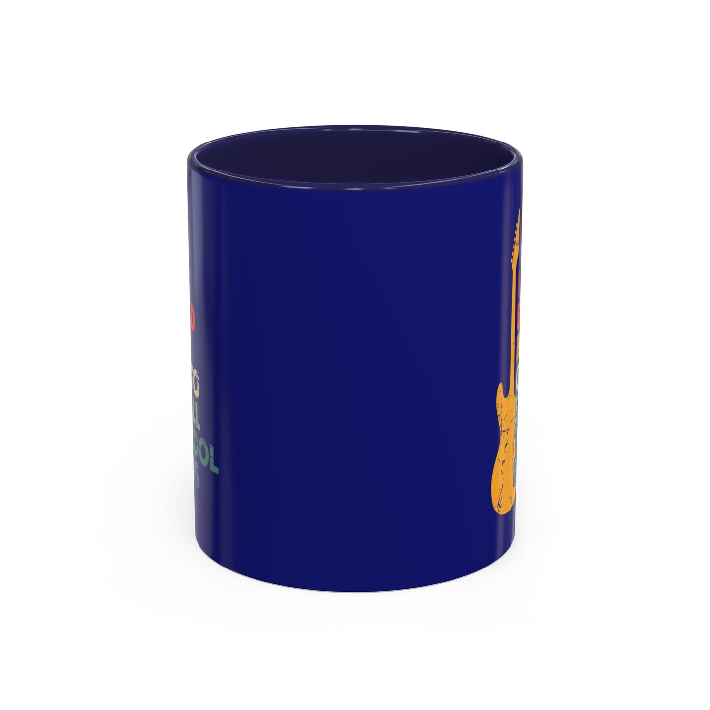 11oz Accent Coffee Mug - Funny Quote - Music Bands