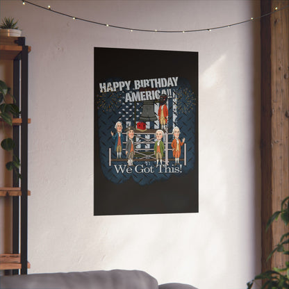 Poster with 'Happy Birthday America! We Got This!' text on a wall in a room.