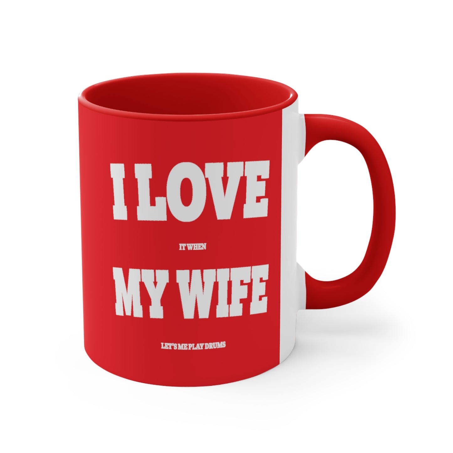 Accent Coffee Mug Funny Quote Drummer Wife Red