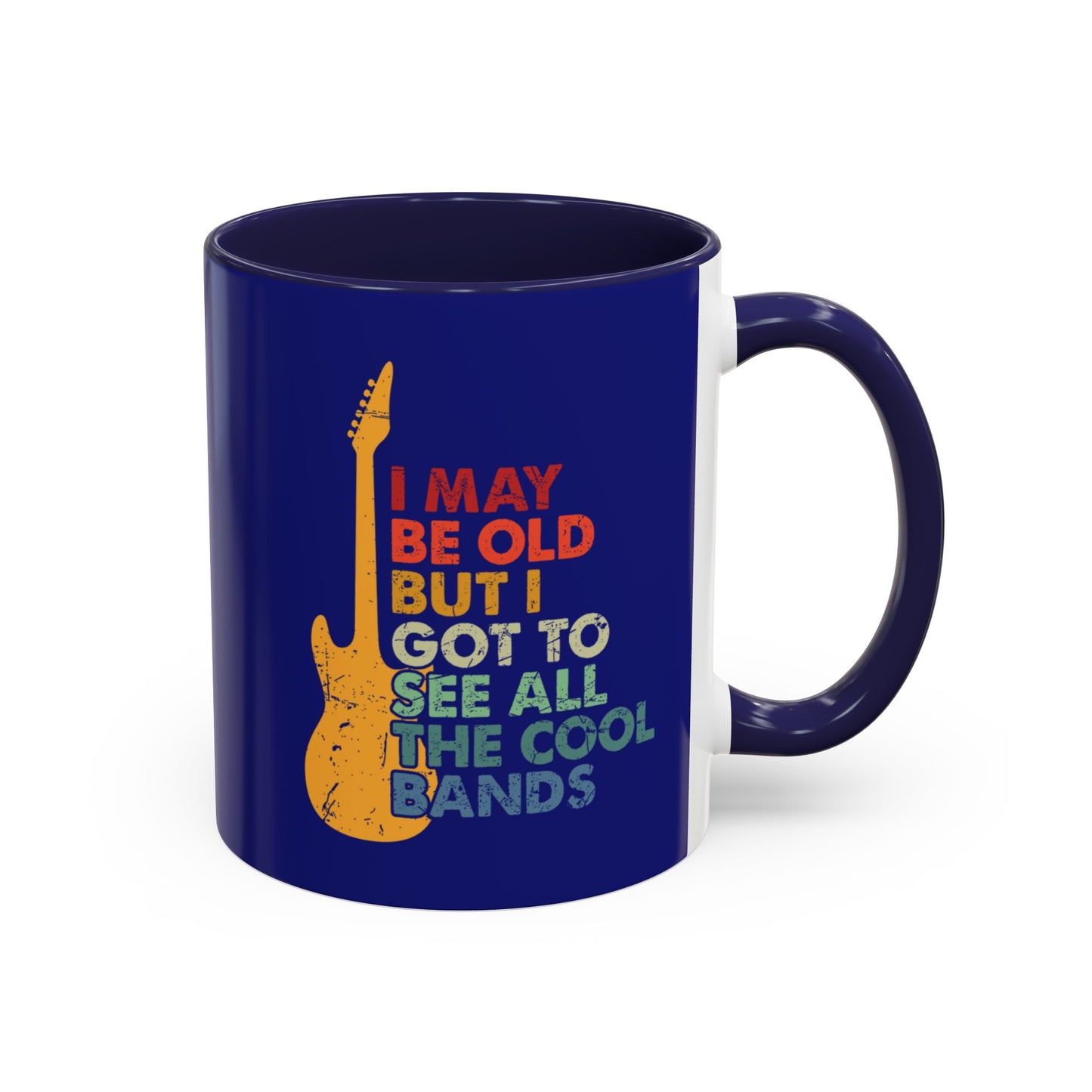 11oz Accent Coffee Mug - Funny Quote - Music Bands