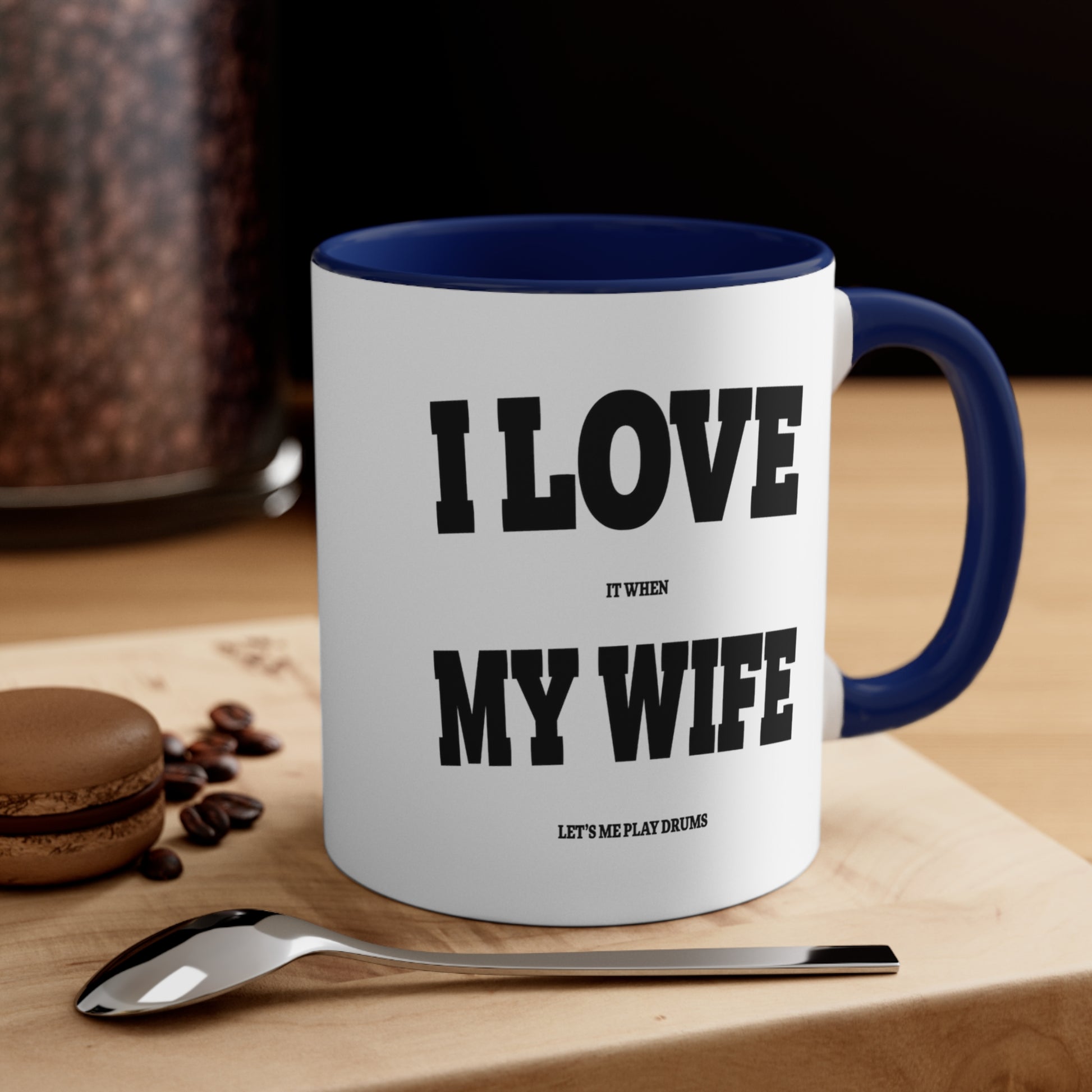 Accent Coffee Mug Funny Quote Drummer Wife Blue