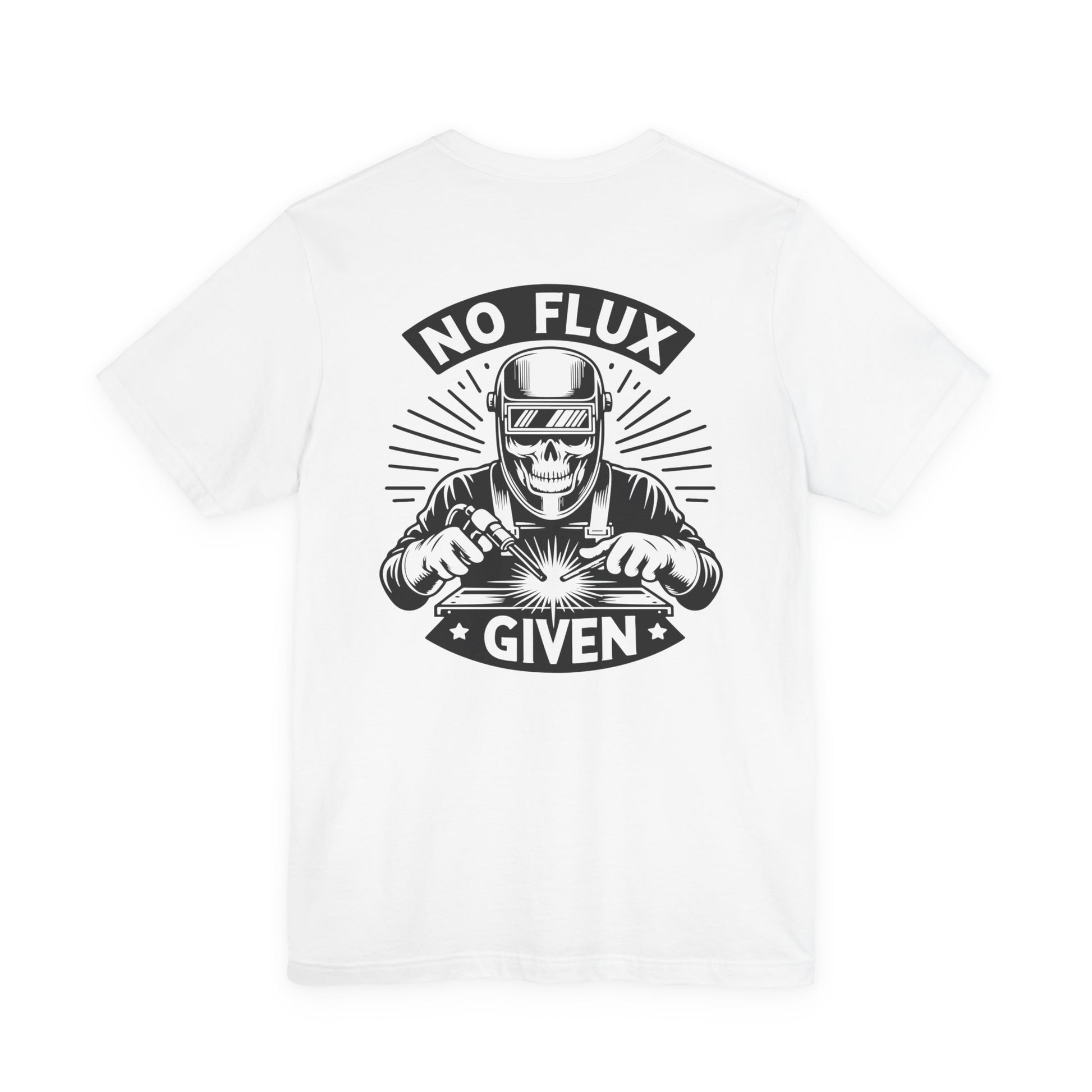 White t-shirt with a graphic design of a welder and 'No Flux Given' text on a white background