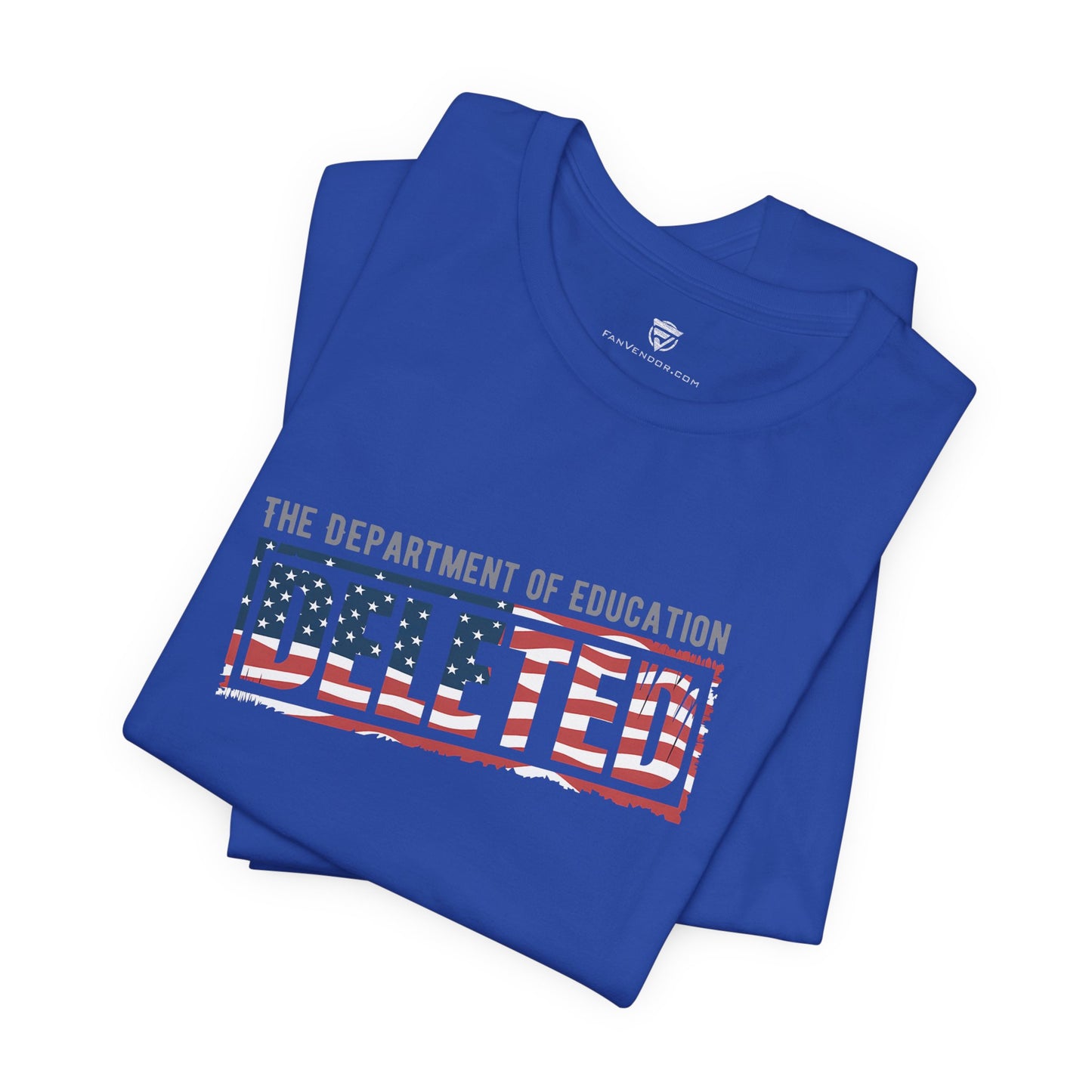 Blue t-shirt with 'The Department of Education Deleted' text and American flag design on a white background