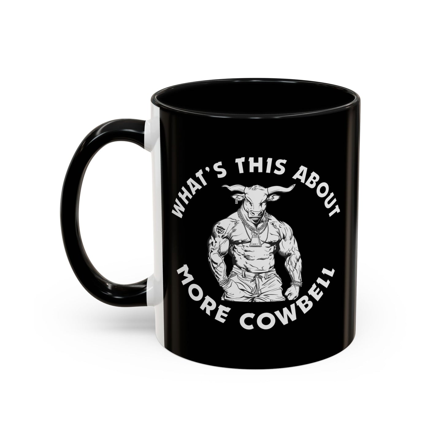 Black mug with a graphic of a muscular bull and text 'What's this about more cowbell' on a white background