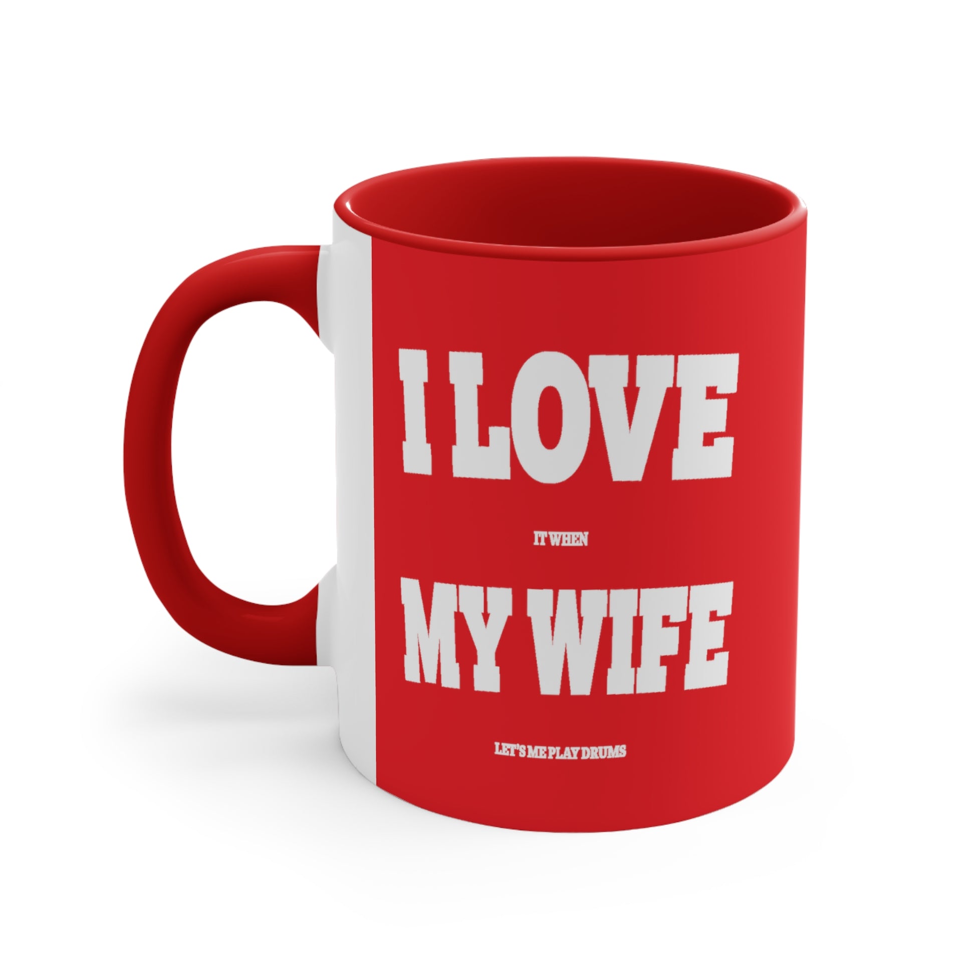 Accent Coffee Mug Funny Quote Drummer Wife Red