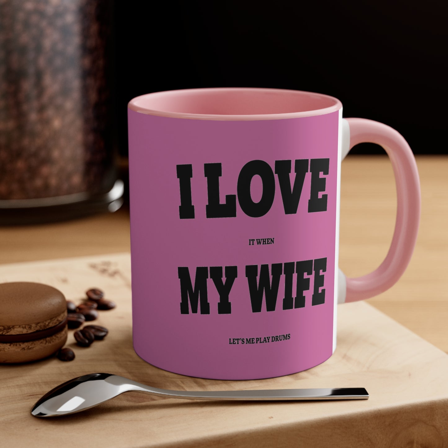 Accent Coffee Mug Funny Quote Drummer Wife Pink