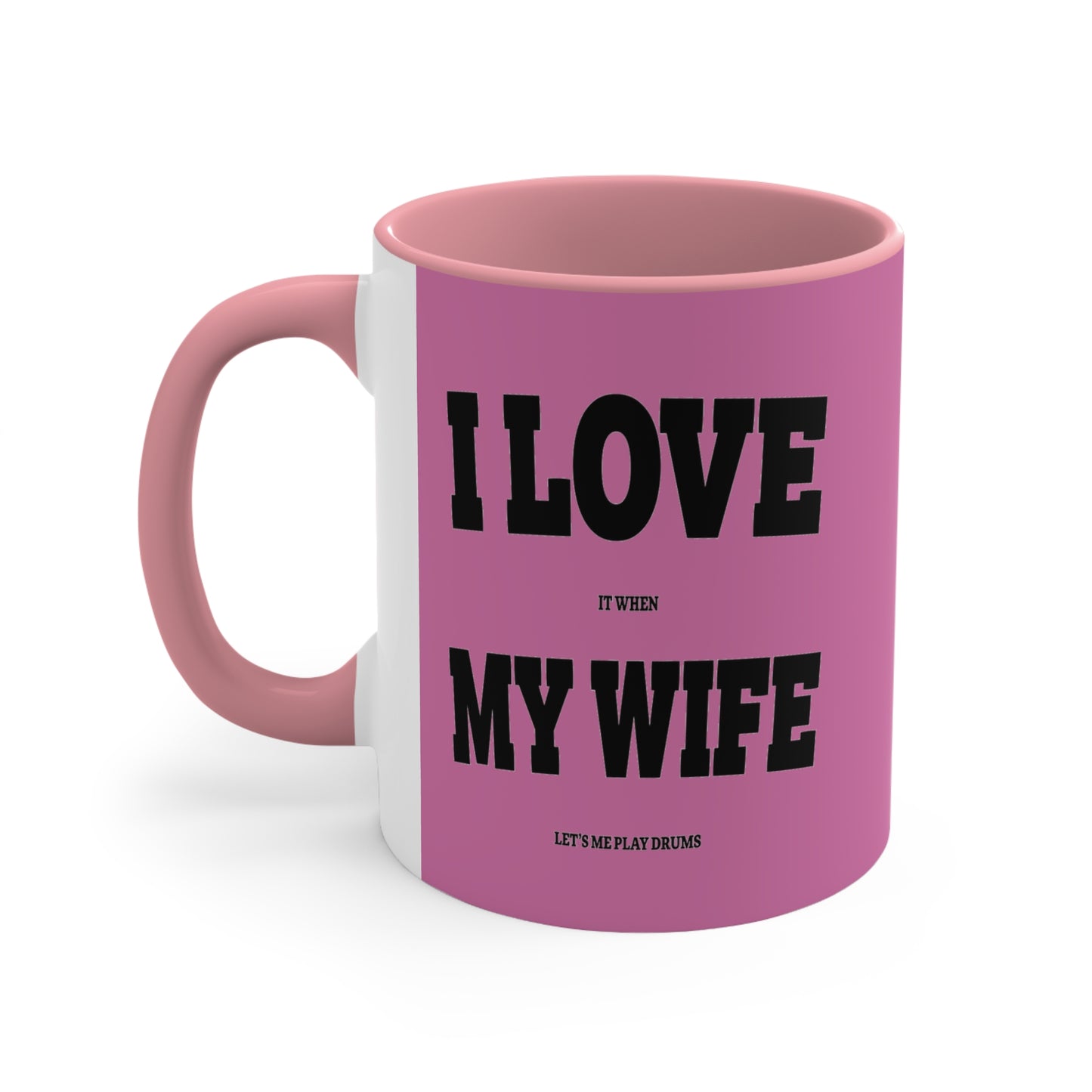 Accent Coffee Mug Funny Quote Drummer Wife Pink