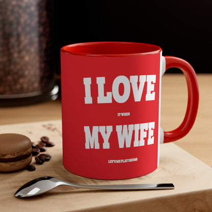 Accent Coffee Mug Funny Quote Drummer Wife Red