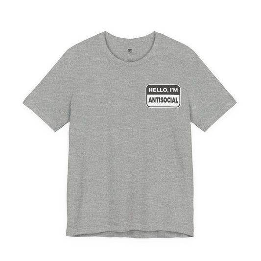 Gray t-shirt with 'HELLO, I'M ANTISOCIAL' text on a white background