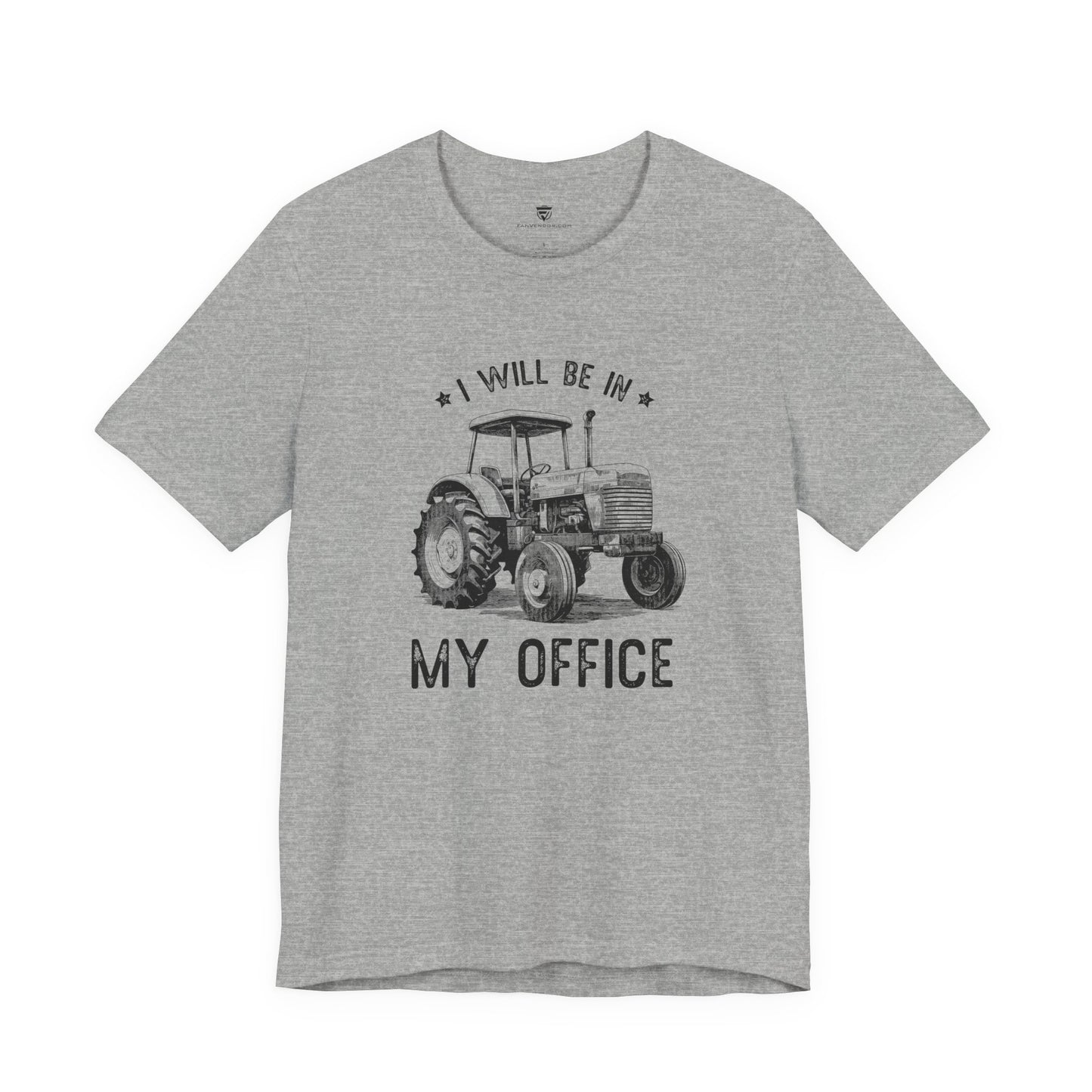 Gray t-shirt with tractor graphic and text 'I will be in my office' 