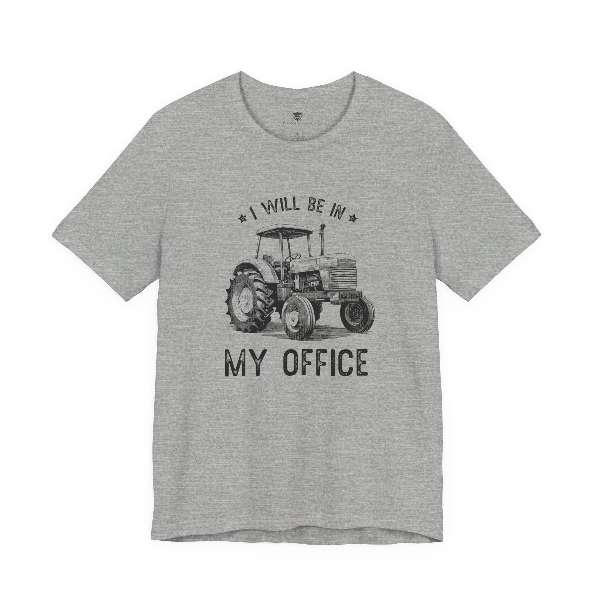 Gray t-shirt with tractor graphic and text 'I will be in my office' 
