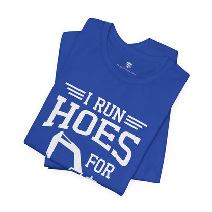 Blue t-shirt with white text 'I RUN HOES FOR' on a white background